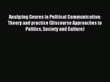 Download Analyzing Genres in Political Communication: Theory and practice (Discourse Approaches