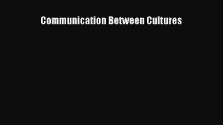 Download Communication Between Cultures Ebook Free
