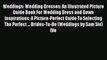 [Download PDF] Weddings: Wedding Dresses: An Illustrated Picture Guide Book For Wedding Dress