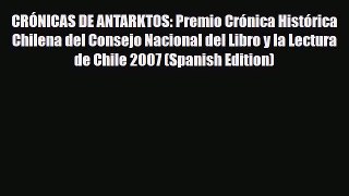 PDF CRÓNICAS DE ANTARKTOS: Premio Crónica Histórica Chilena del Consejo Nacional del Libro