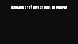PDF Rapa Nui og Påskeøen (Danish Edition) PDF Book Free