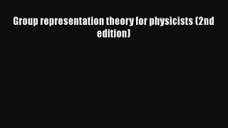 Read Group representation theory for physicists (2nd edition) Ebook Free