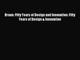 Read Braun: Fifty Years of Design and Innovation: Fifty Years of Design & Innovation Ebook