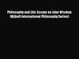 Read Philosophy and Life: Essays on John Wisdom (Nijhoff International Philosophy Series) Ebook