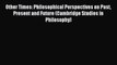 Read Other Times: Philosophical Perspectives on Past Present and Future (Cambridge Studies