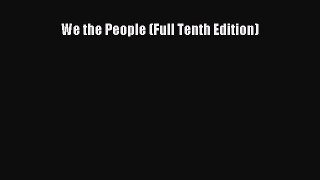 Download We the People (Full Tenth Edition) PDF Free