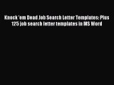 Read Knock 'em Dead Job Search Letter Templates: Plus 125 job search letter templates in MS