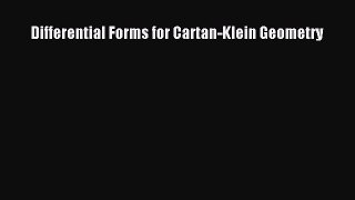 Read Differential Forms for Cartan-Klein Geometry Ebook Free