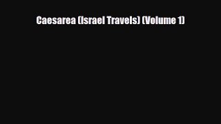 PDF Caesarea (Israel Travels) (Volume 1) Ebook