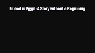 PDF Embed in Egypt: A Story without a Beginning PDF Book Free