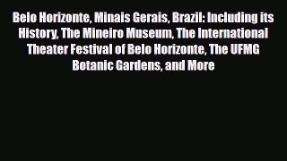 PDF Belo Horizonte Minais Gerais Brazil: Including its History The Mineiro Museum The International