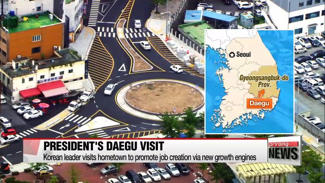 President Park visits hometown of Daegu to check upon creative economy drive, new growth engines
