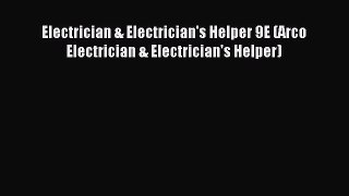 Read Electrician & Electrician's Helper 9E (Arco Electrician & Electrician's Helper) Ebook