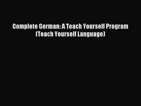 [Download PDF] Complete German: A Teach Yourself Program (Teach Yourself Language) Full eBook