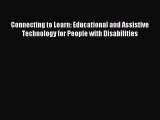 Read Connecting to Learn: Educational and Assistive Technology for People with Disabilities
