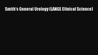 Download Smith's General Urology (LANGE Clinical Science) PDF Book Free