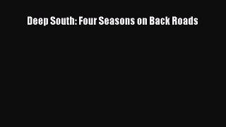 PDF Deep South: Four Seasons on Back Roads Free Books