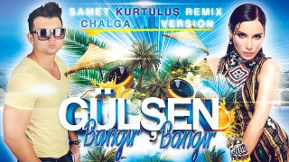 gulsen--bangir-bangir-samet-kurtulus-remix-chalga-version