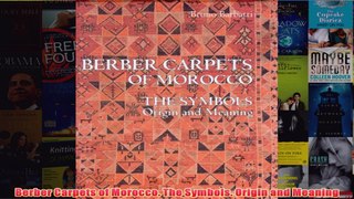 Download PDF  Berber Carpets of Morocco The Symbols Origin and Meaning FULL FREE