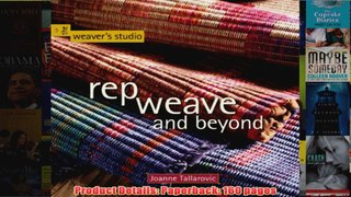 Download PDF  Rep Weave and Beyond The Weavers Studio series FULL FREE