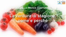 La verdura di stagione, come e perché