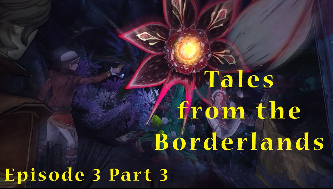 "ANGRY WEED" Tales from the Borderlands Episode 3 Part 3 PC Gaming