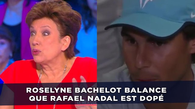 Roselyne Bachelot balance que Rafael Nadal est dopé