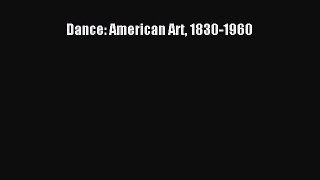 Read Dance: American Art 1830-1960 Ebook Free