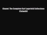 Read Chanel: The Complete Karl Lagerfeld Collections (Catwalk) Ebook Free