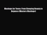 PDF Mashups for Teens: From Sleeping Beauty to Beyonce (Masters Mashups)  EBook