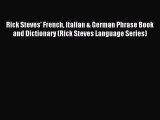 Read Rick Steves' French Italian & German Phrase Book and Dictionary (Rick Steves Language