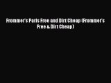 PDF Frommer's Paris Free and Dirt Cheap (Frommer's Free & Dirt Cheap)  EBook