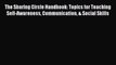 Read The Sharing Circle Handbook: Topics for Teaching Self-Awareness Communication & Social