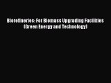 Read Biorefineries: For Biomass Upgrading Facilities (Green Energy and Technology) Ebook Free