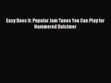 Read Easy Does It: Popular Jam Tunes You Can Play for Hammered Dulcimer Ebook Free