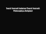 Read Teach Yourself Judaism (Teach Yourself: Philosophy & Religion) Ebook