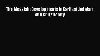 Read The Messiah: Developments in Earliest Judaism and Christianity Ebook