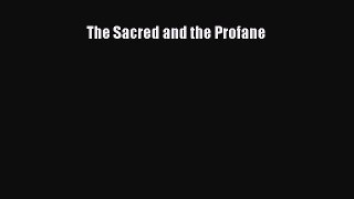 Read The Sacred and the Profane Ebook