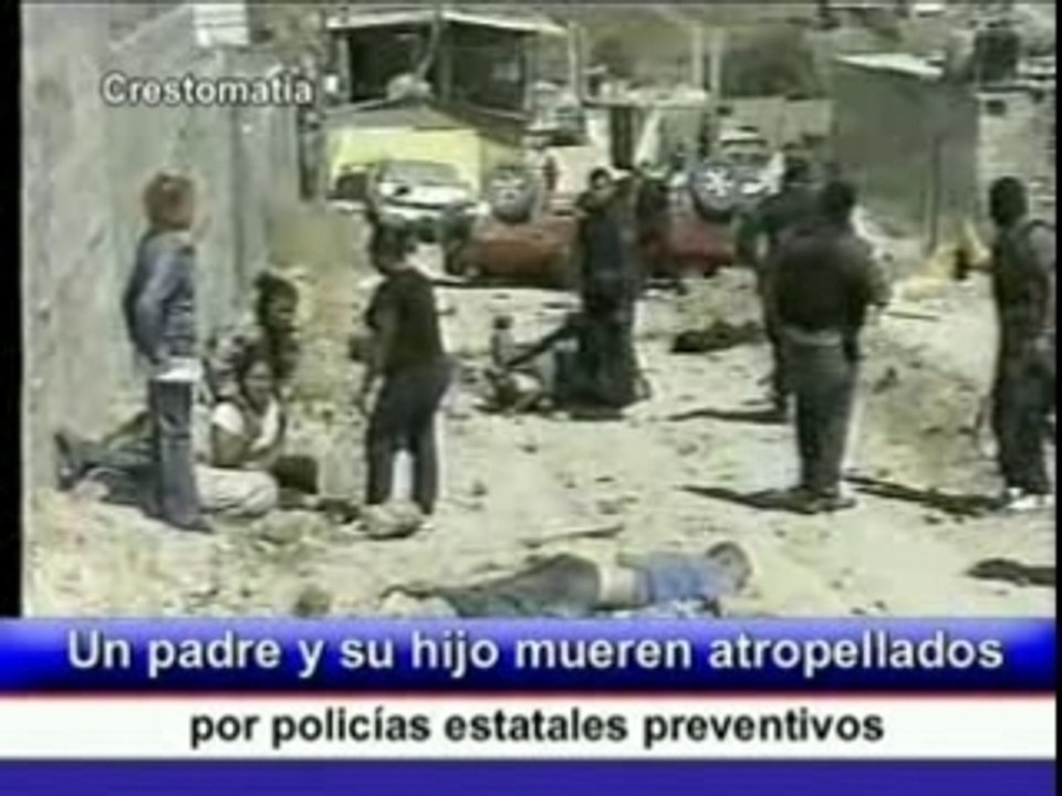 Inocentes mueren atropellados por policias
