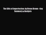 Download The Gifts of Imperfection: by Brene Brown - Key Summary & Analysis Ebook Online