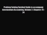 Read Problem Solving Survival Guide to accompany Intermediate Accounting Volume 2: Chapters