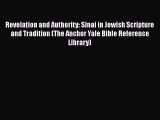 Read Revelation and Authority: Sinai in Jewish Scripture and Tradition (The Anchor Yale Bible
