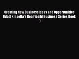 [PDF] Creating New Business Ideas and Opportunities (Matt Kinsella's Real World Business Series