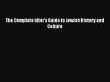 Download The Complete Idiot's Guide to Jewish History and Culture Ebook