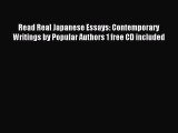 Read Read Real Japanese Essays: Contemporary Writings by Popular Authors 1 free CD included