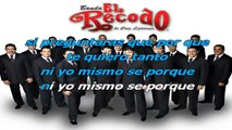 Banda El Recodo - El dia que me acaricies - karaoke letra