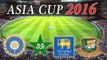 India vs Bangladesh | Asia Cup 2016 Finals | Mirpur