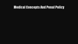 [PDF] Medical Concepts And Penal Policy [Download] Full Ebook