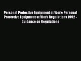 [PDF] Personal Protective Equipment at Work: Personal Protective Equipment at Work Regulations