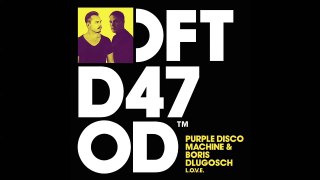 Boris Dlugosch & Purple Disco Machine - L.o.v.e.
